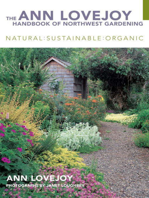 Title details for The Ann Lovejoy Handbook of Northwest Gardening by Ann Lovejoy - Wait list
